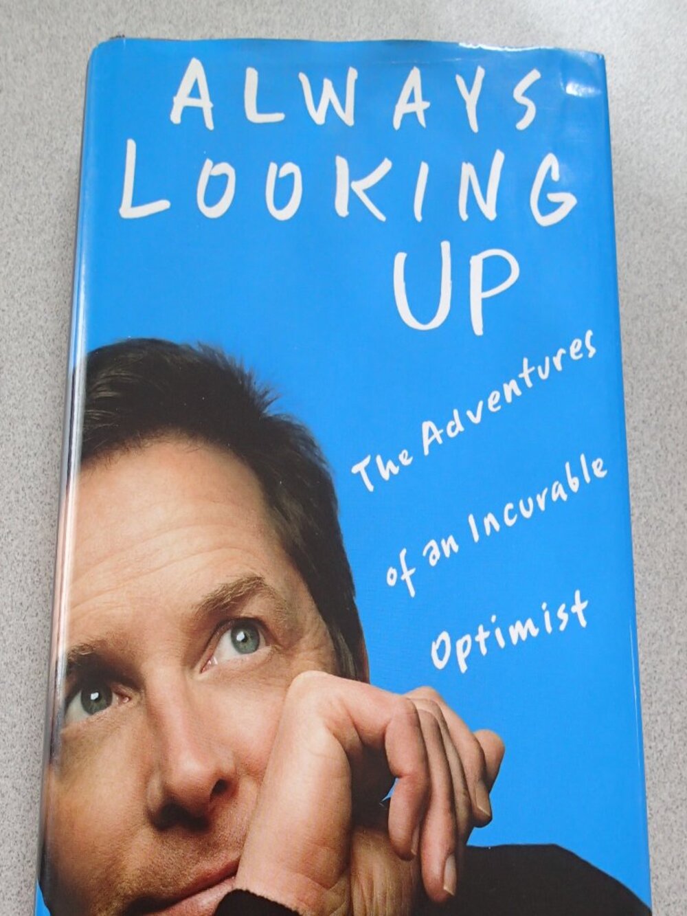 Always Looking Up by Michael J Fox